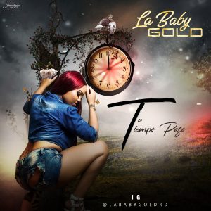 La Baby Gold – Tu Tiempo Paso